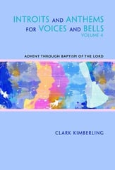 Introits and Anthems for Voices and Bells #4 SATB Singer's Edition cover